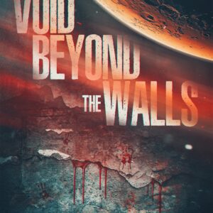 The Void Beyond the Walls